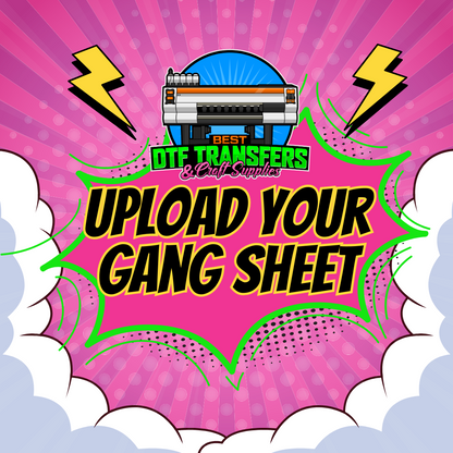 Upload Your DTF Gang Sheets