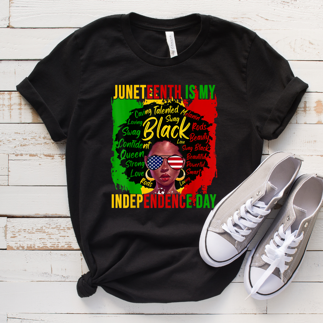 Juneteenth is my Independence Day DTF