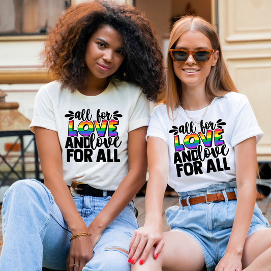 All for Love and Love for All Pride DTF