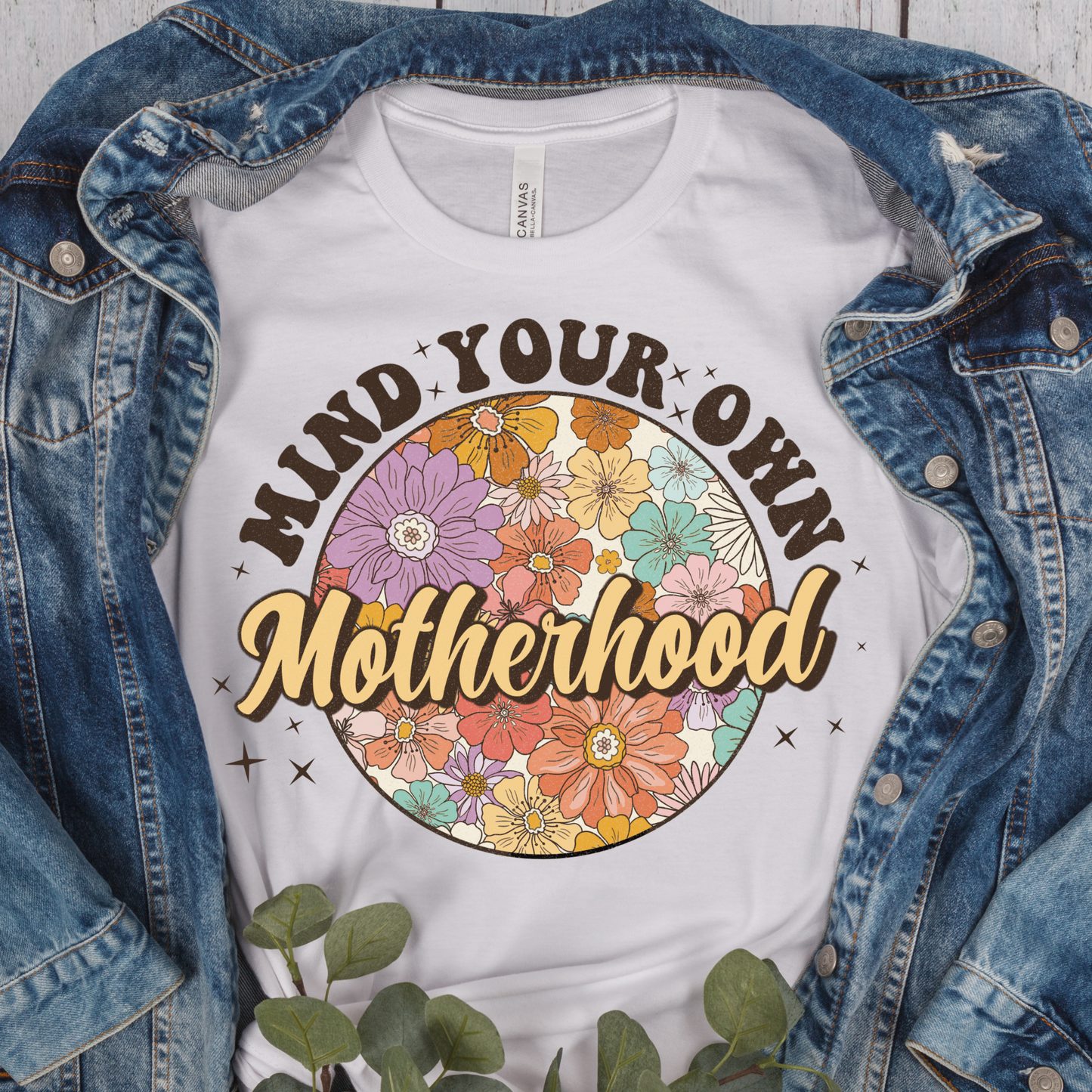 Mind Your Own Motherhood Floral Circle DTF