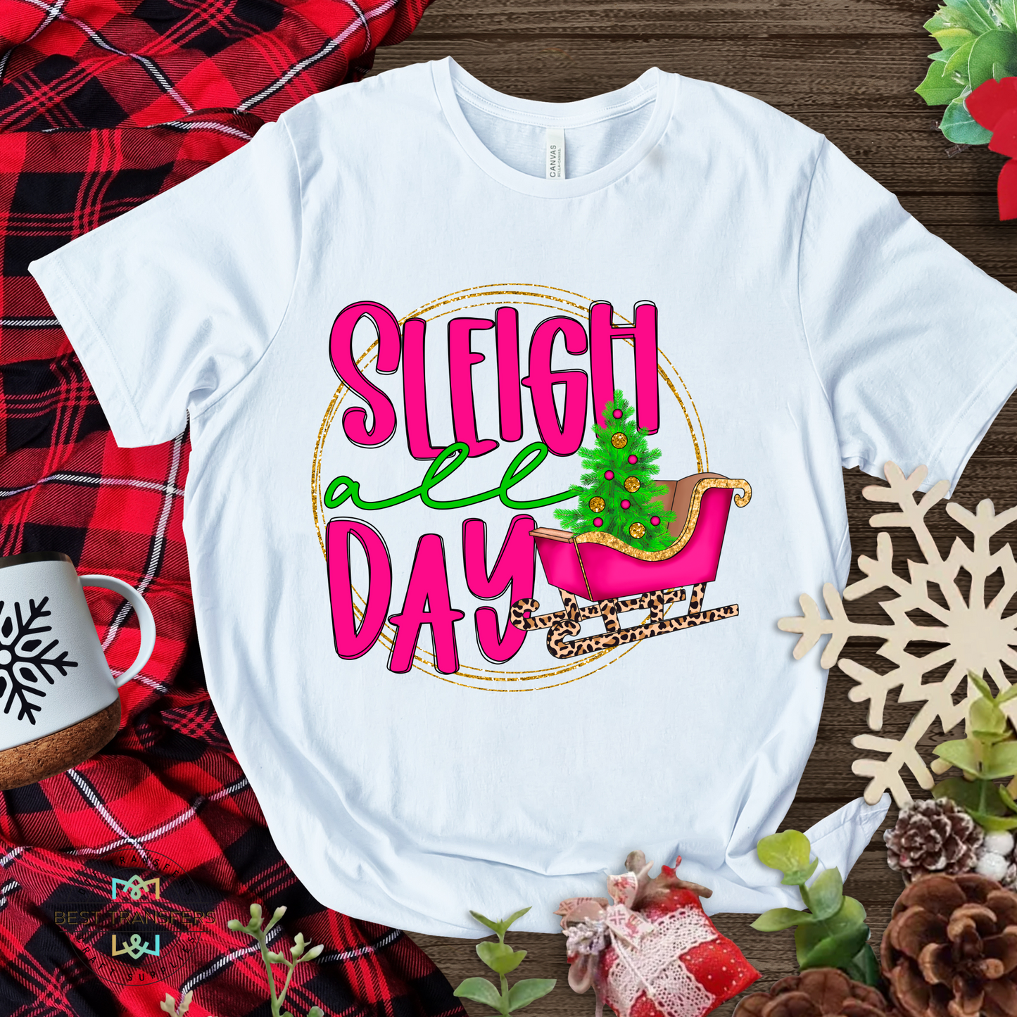 Sleigh All Day DTF