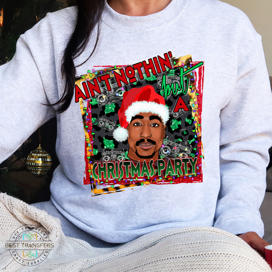 2Pac Ain't Nun But A Christmas Party DTF