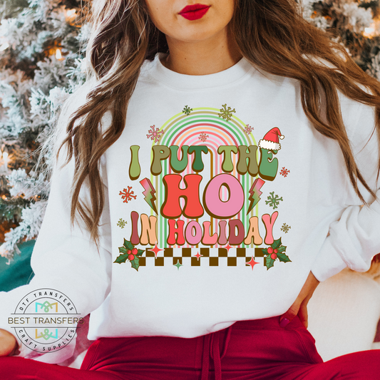 I Put the Ho in Holiday DTF